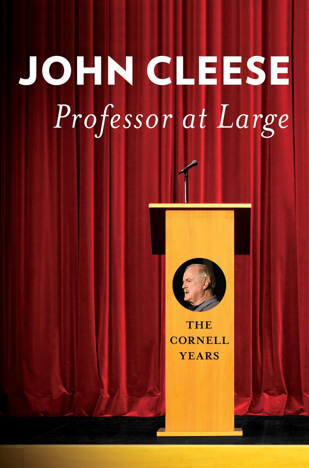 Cover: 9781501716577 | Professor at Large: The Cornell Years | John Cleese | Buch | Gebunden