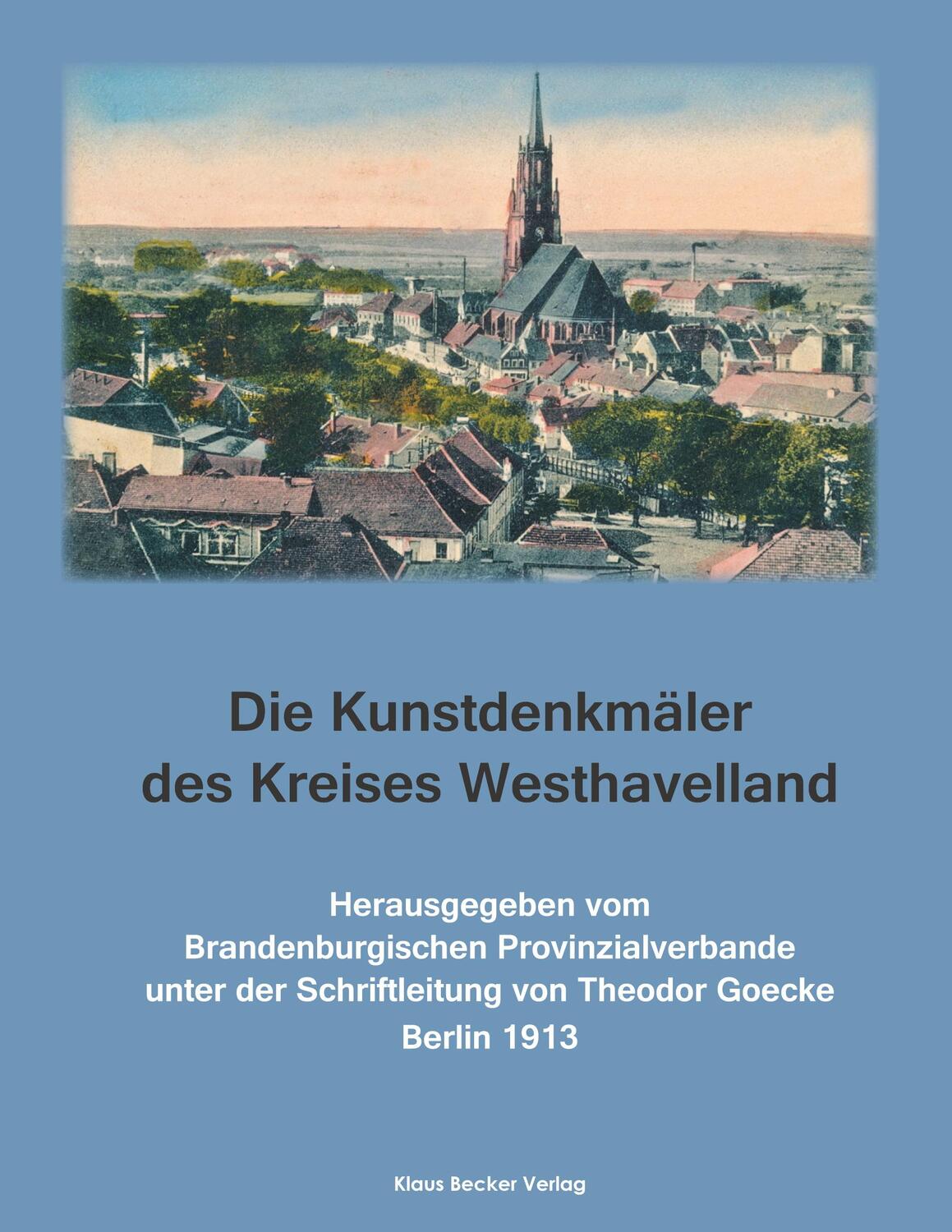 Cover: 9783883722573 | Die Kunstdenkmäler des Kreises Westhavelland | Theodor Goecke | Buch