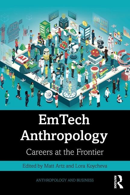 Cover: 9781032602998 | EmTech Anthropology | Careers at the Frontier | Lora Koycheva (u. a.)