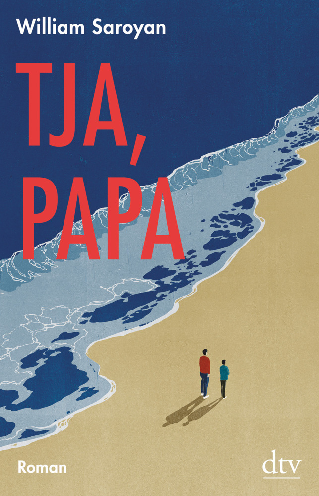 Cover: 9783423281799 | Tja, Papa | Roman | William Saroyan | Buch | 192 S. | Deutsch | 2019