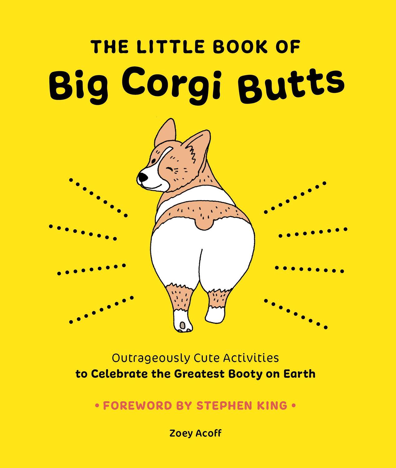 Cover: 9781419753602 | The Little Book of Big Corgi Butts: Outrageously Cute Activities to...