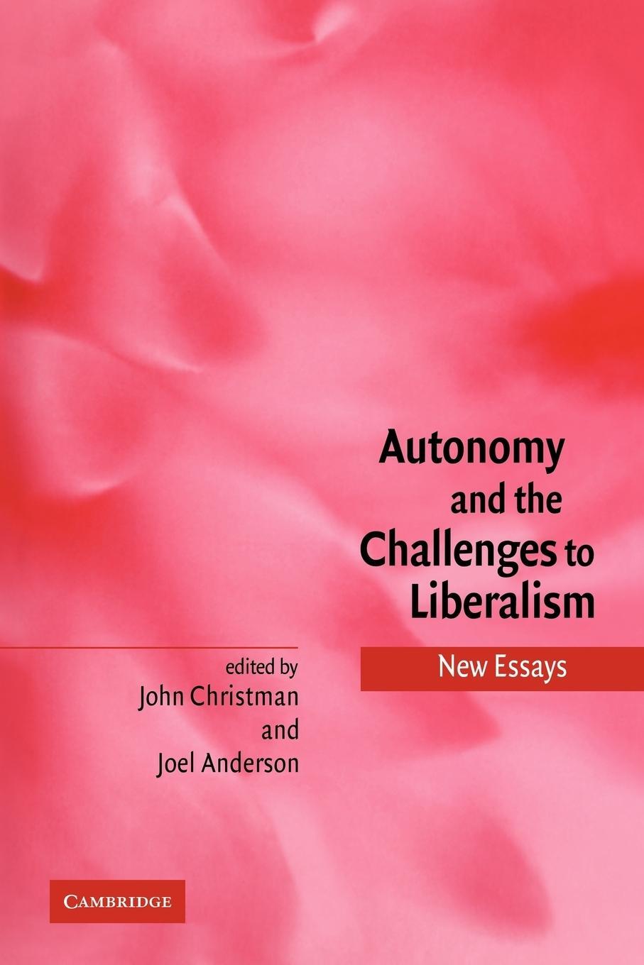 Cover: 9780521120319 | Autonomy and the Challenges to Liberalism | New Essays | John | Buch
