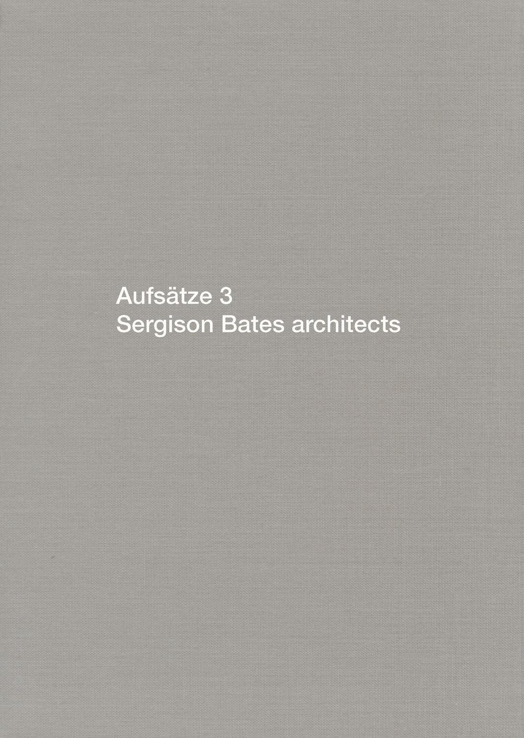 Cover: 9783037611258 | Aufsätze 3 | Sergison Bates architects | Jonathan Sergison (u. a.)