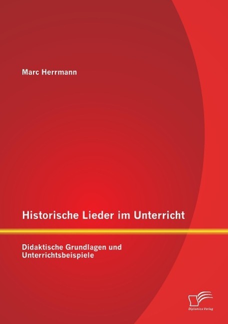 Cover: 9783842895287 | Historische Lieder im Unterricht: Didaktische Grundlagen und...