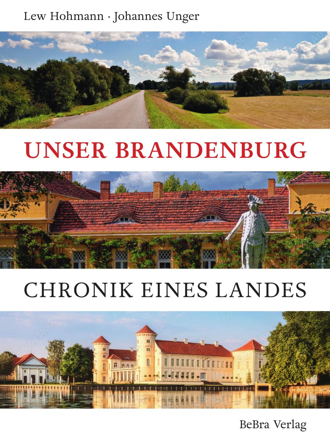 Cover: 9783898092388 | Unser Brandenburg | Chronik eines Landes | Lew Hohmann (u. a.) | Buch