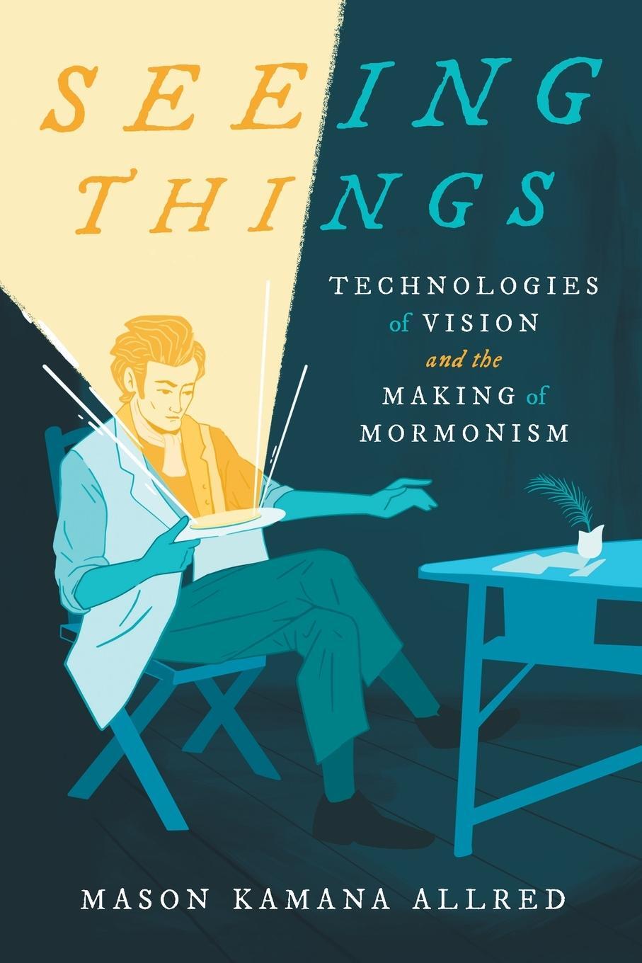 Cover: 9781469672588 | Seeing Things | Technologies of Vision and the Making of Mormonism