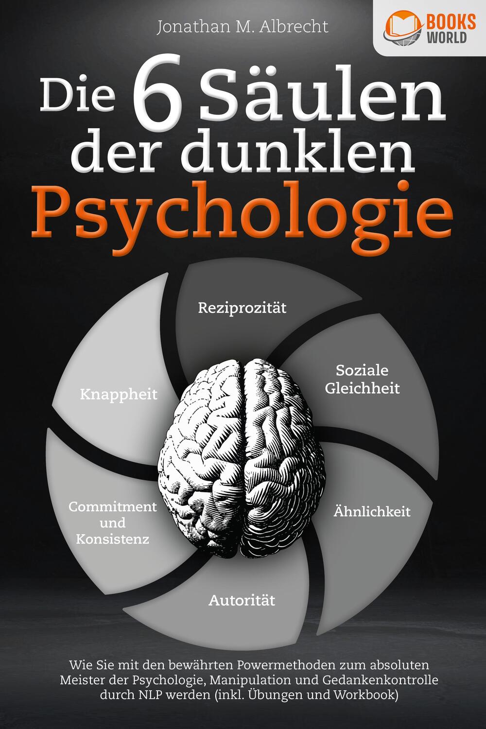 Cover: 9783989370128 | Die 6 Säulen der dunklen Psychologie: Wie Sie mit den bewährten...