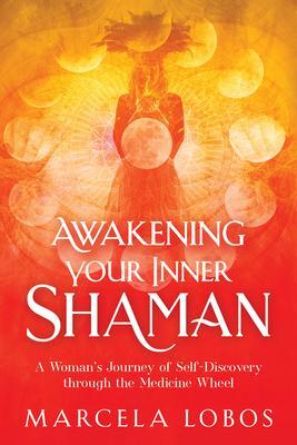 Cover: 9781401960322 | Awakening Your Inner Shaman: A Woman's Journey of Self-Discovery...
