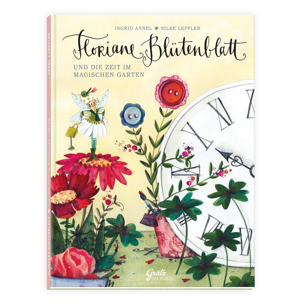 Cover: 9783948246365 | Floriane Blütenblatt | Und die Zeit im magischen Garten | Leffler