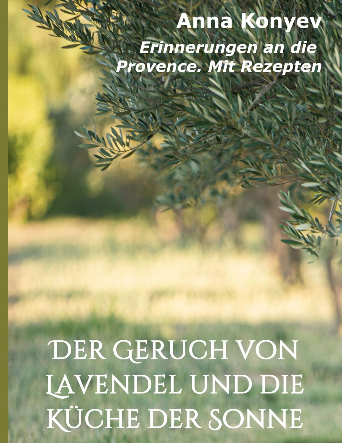 Cover: 9783347105102 | Der Geruch von Lavendel und die Küche der Sonne | Balakina (u. a.)