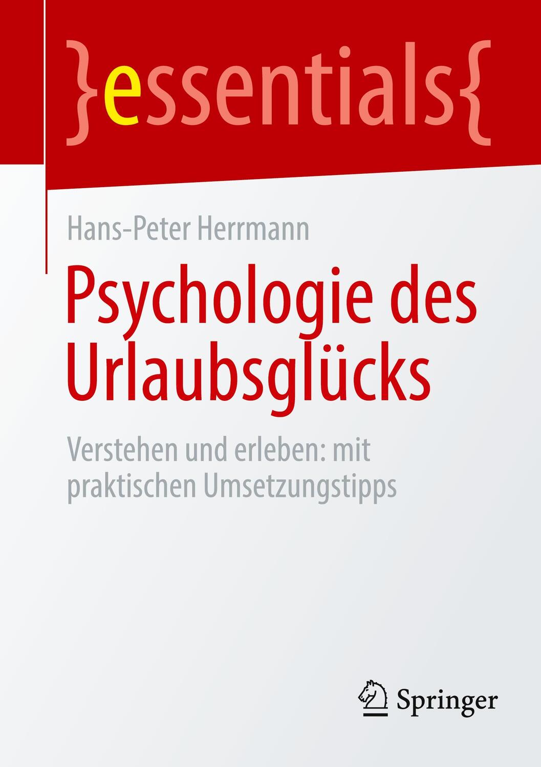 Cover: 9783662681527 | Psychologie des Urlaubsglücks | Hans-Peter Herrmann | Taschenbuch
