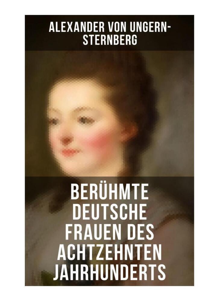 Cover: 9788027260782 | Berühmte deutsche Frauen des achtzehnten Jahrhunderts | Taschenbuch