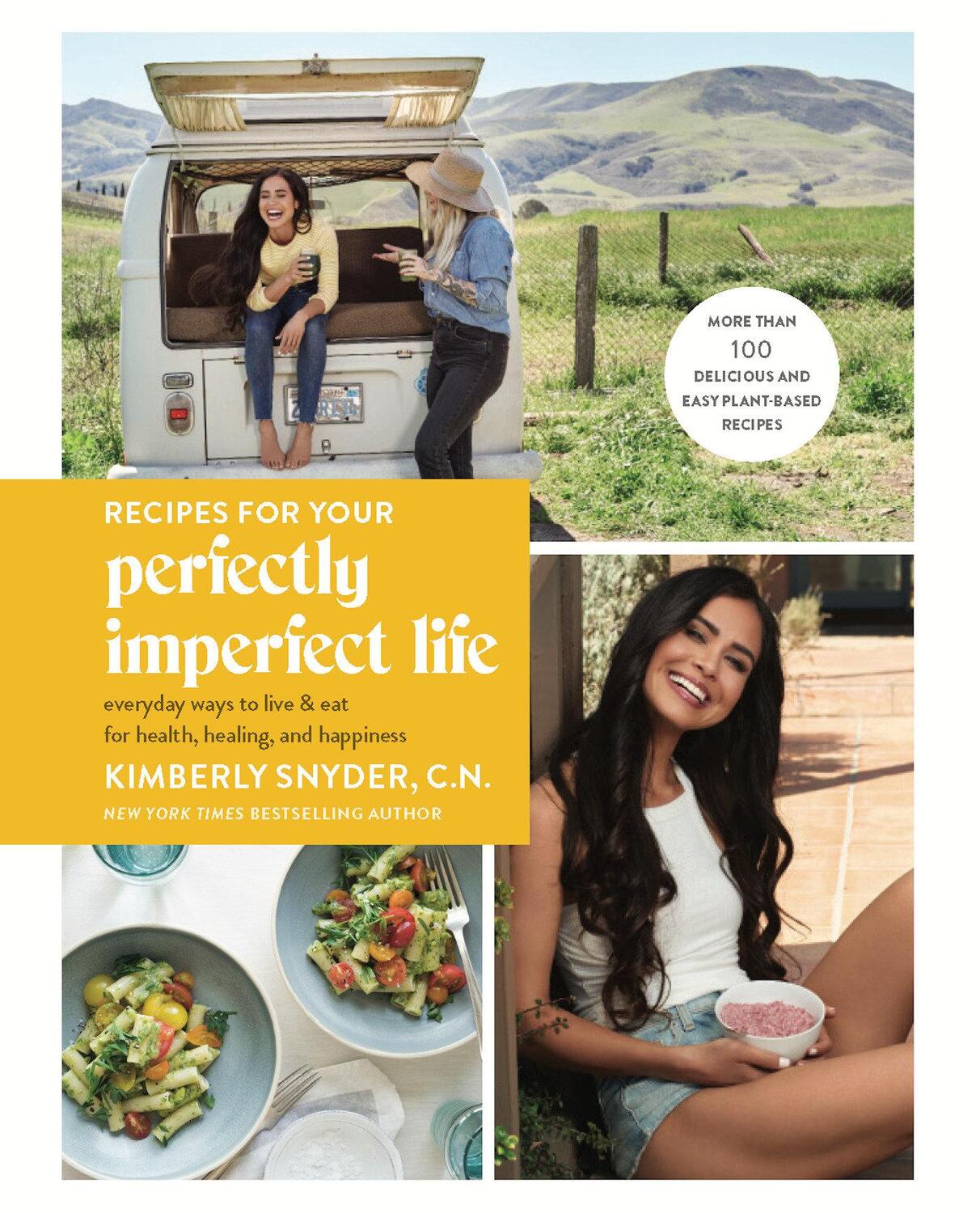 Cover: 9780525573715 | Recipes for Your Perfectly Imperfect Life | Kimberly Snyder | Buch