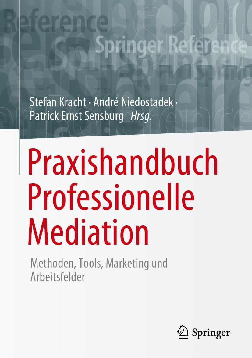 Cover: 9783662496398 | Praxishandbuch Professionelle Mediation | Stefan Kracht (u. a.) | Buch