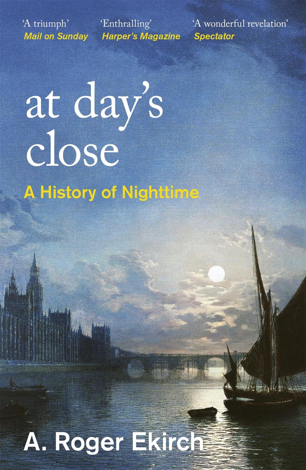 Cover: 9781474624916 | At Day's Close | A History of Nighttime | A. Roger Ekirch | Buch