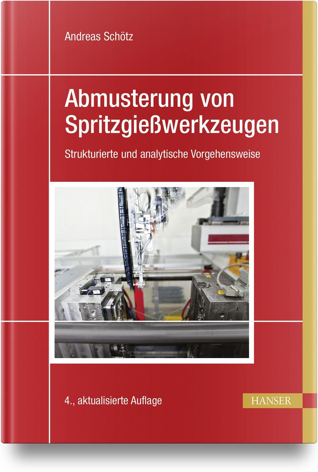 Cover: 9783446475649 | Abmusterung von Spritzgießwerkzeugen | Andreas Schötz | Buch | Deutsch