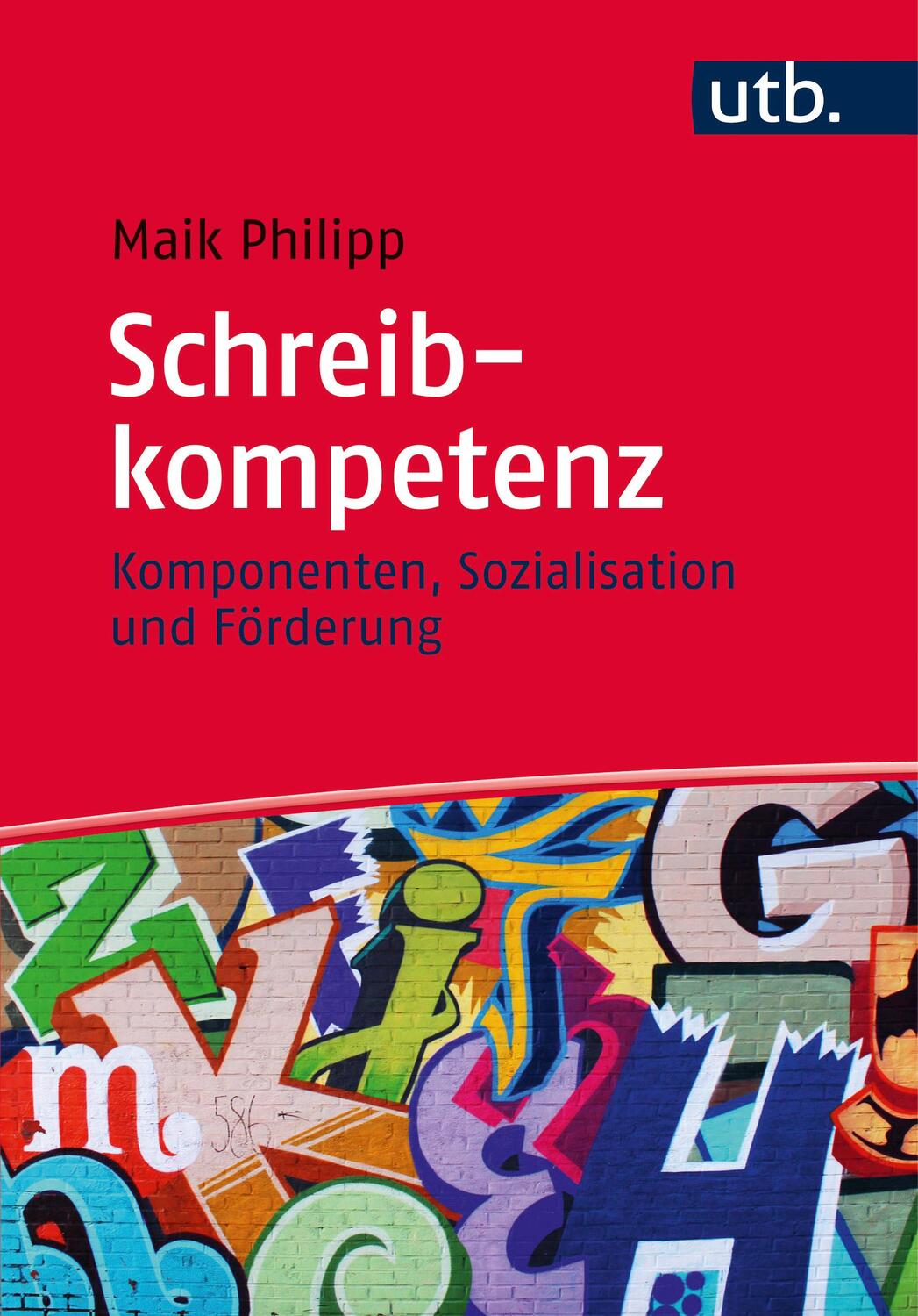 Cover: 9783825244576 | Schreibkompetenz | Komponenten, Sozialisation und Förderung | Philipp