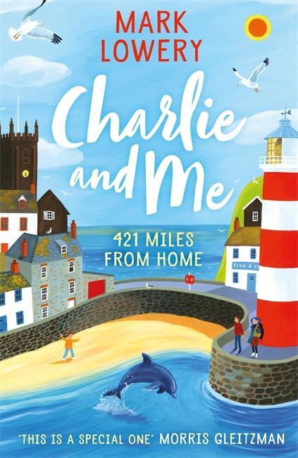 Cover: 9781848126220 | Charlie and Me | 421 Miles From Home | Mark Lowery | Taschenbuch