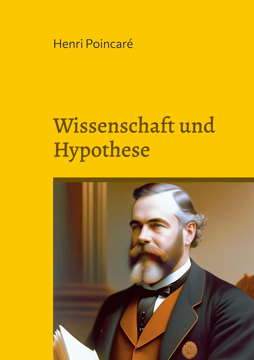 Cover: 9783746010342 | Wissenschaft und Hypothese | Neuübersetzung 2023 | Henri Poincaré