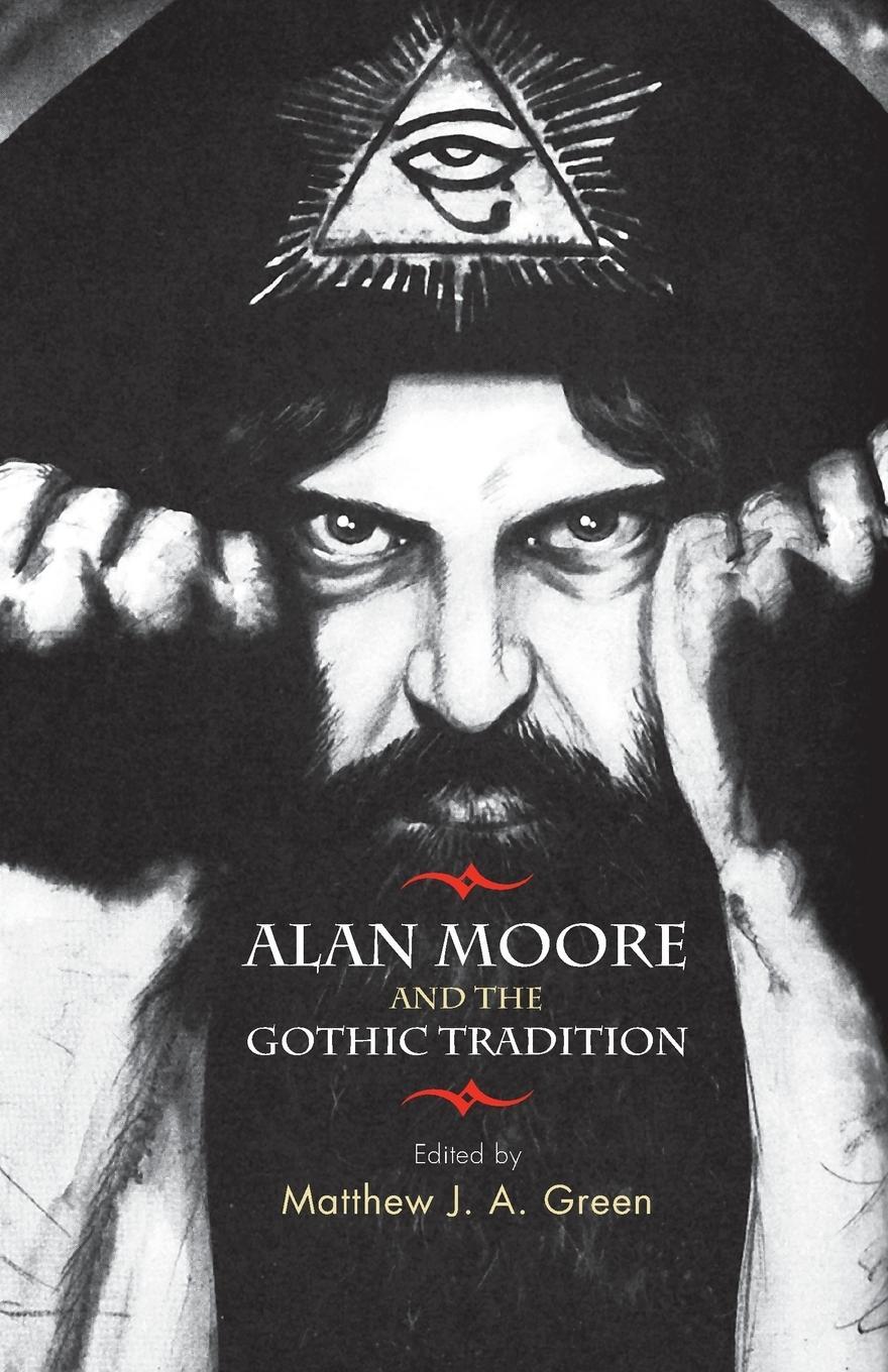 Cover: 9781784993634 | Alan Moore and the Gothic tradition | Matthew Green | Taschenbuch