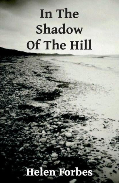 Cover: 9780992976804 | In the Shadow of the Hill | Helen Forbes | Taschenbuch | Paperback