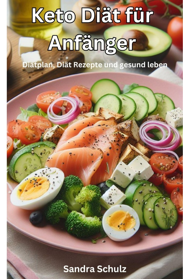 Cover: 9783759853455 | Keto Diät für Anfänger | Diätplan, Diät Rezepte und gesund leben. DE