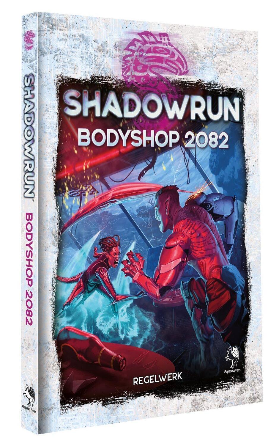 Cover: 9783969281048 | Shadowrun: Bodyshop 2082 (Hardcover) | Buch | Deutsch | 2023