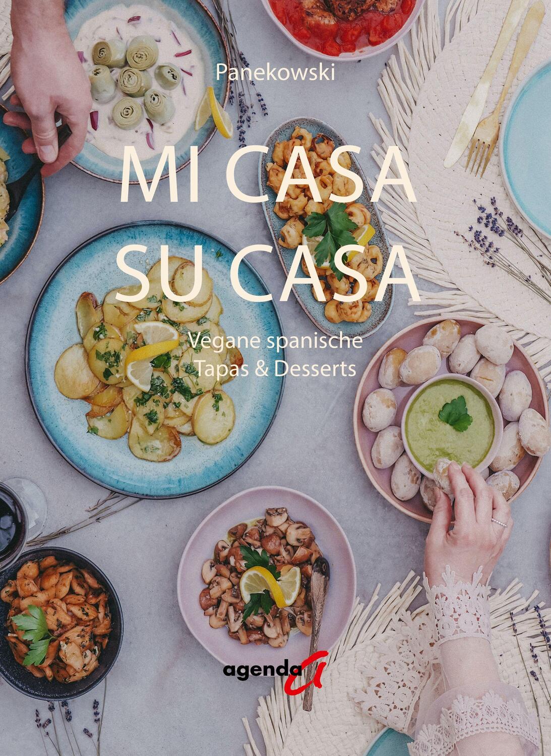 Cover: 9783896887092 | Mi Casa Su Casa | Vegane spanische Tapas & Desserts | Panek (u. a.)
