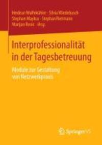 Cover: 9783531195896 | Interprofessionalität in der Tagesbetreuung | Wulfekühler (u. a.) | X