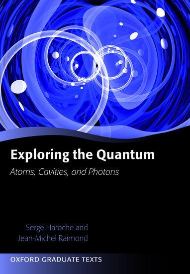 Cover: 9780199680313 | Exploring the Quantum | Atoms, Cavities, and Photons | Raimond (u. a.)