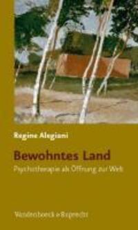 Cover: 9783525401149 | Bewohntes Land | Psychotherapie als Öffnung zur Welt | Regine Alegiani