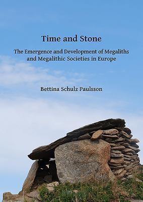 Cover: 9781784916855 | Time and Stone: The Emergence and Development of Megaliths and...