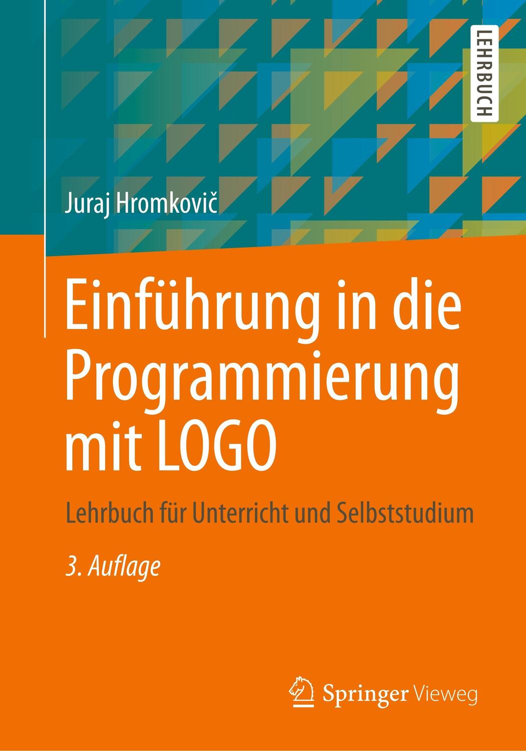 Cover: 9783658048310 | Einführung in die Programmierung mit LOGO | Juraj Hromkovic | Buch