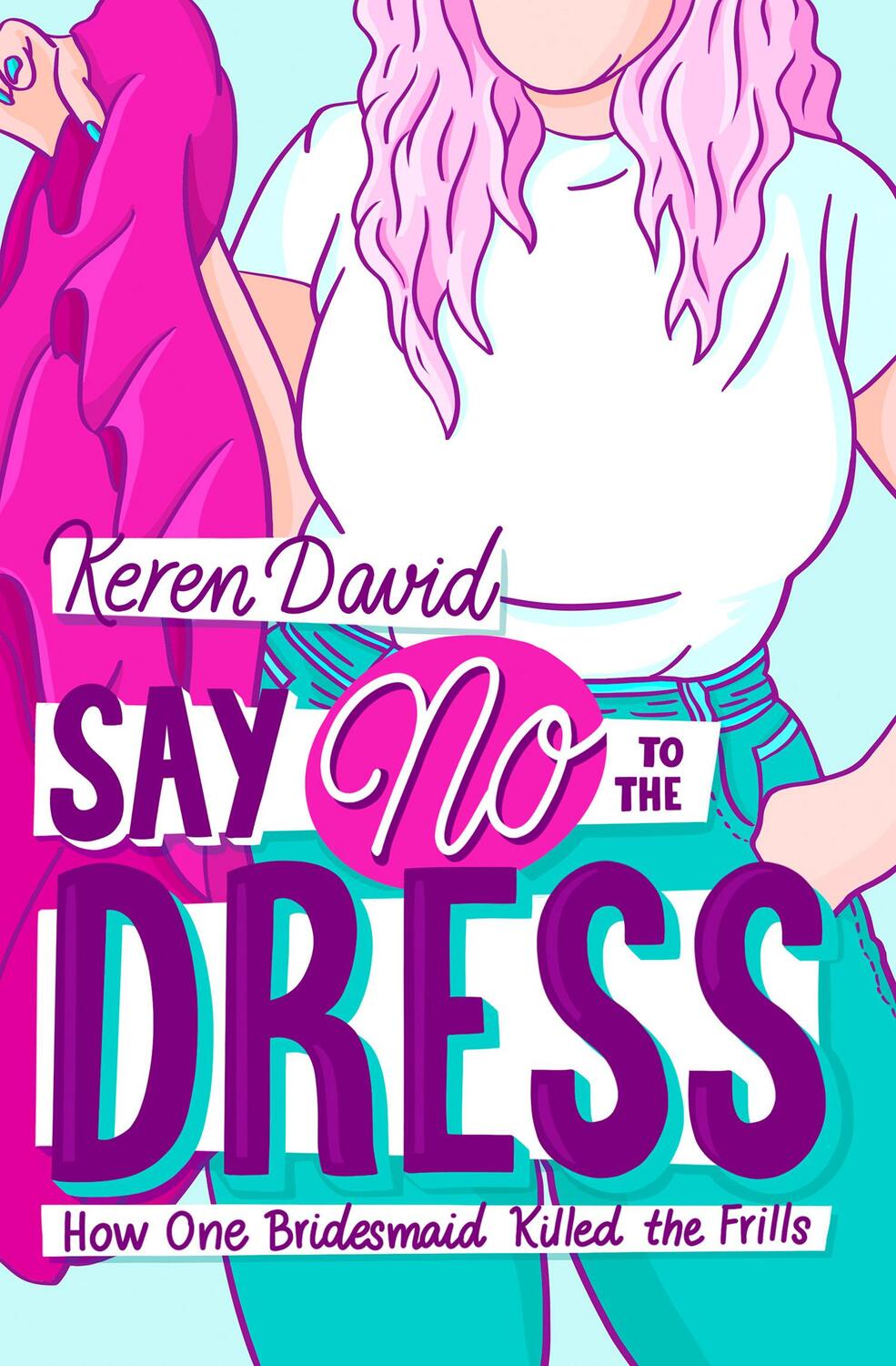 Cover: 9781800900875 | Say No to the Dress | Keren David | Taschenbuch | Englisch | 2022