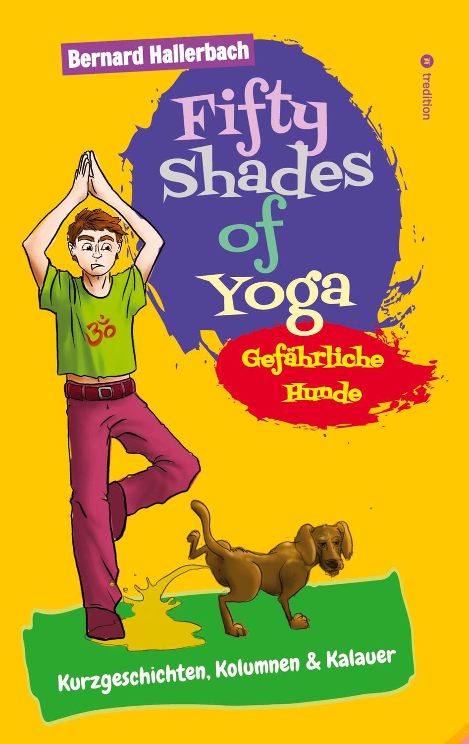 Cover: 9783384148520 | Fifty Shades of Yoga | Gefährliche Hunde | Bernard Hallerbach | Buch