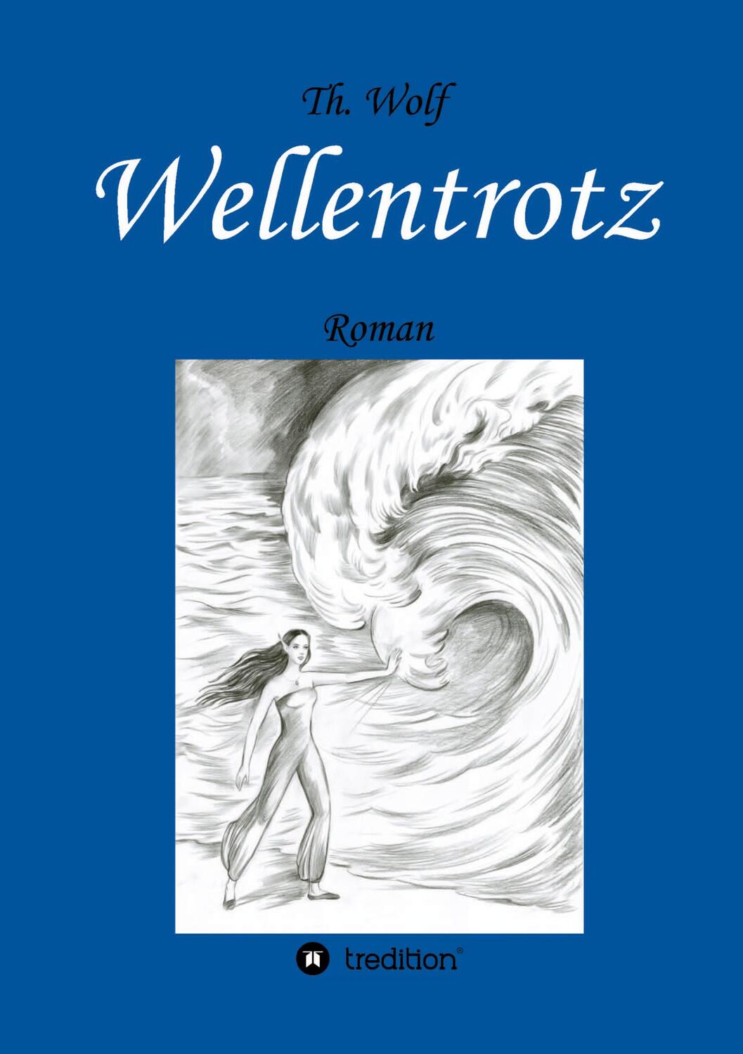 Cover: 9783347648388 | Wellentrotz | Thomas Wolf | Buch | HC runder Rücken kaschiert | 780 S.