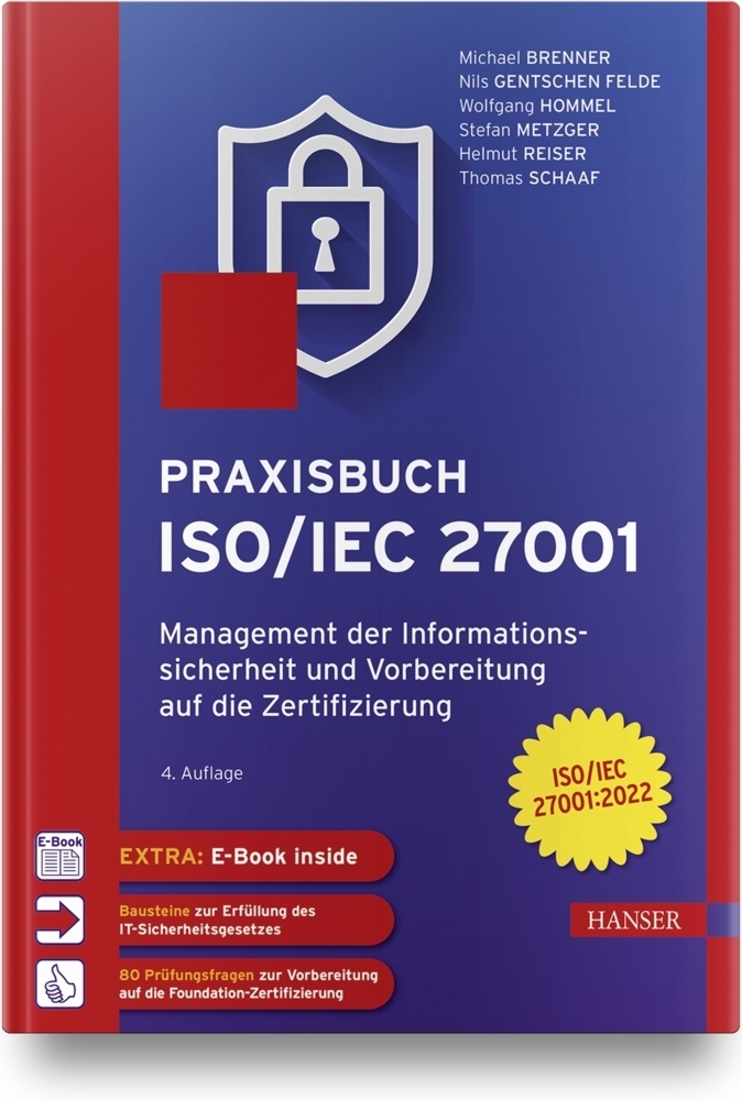Cover: 9783446473959 | Praxisbuch ISO/IEC 27001, m. 1 Buch, m. 1 E-Book | Brenner (u. a.)