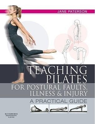 Cover: 9780750656474 | Teaching pilates for postural faults, illness and injury | Paterson
