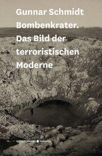 Cover: 9783942810340 | Bombenkrater | Das Bild der terroristischen Moderne, imorde.instants 1
