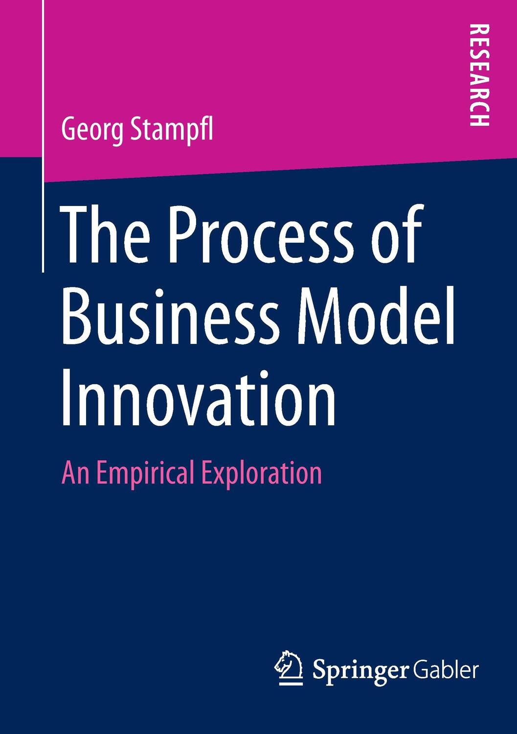 Cover: 9783658112653 | The Process of Business Model Innovation | An Empirical Exploration