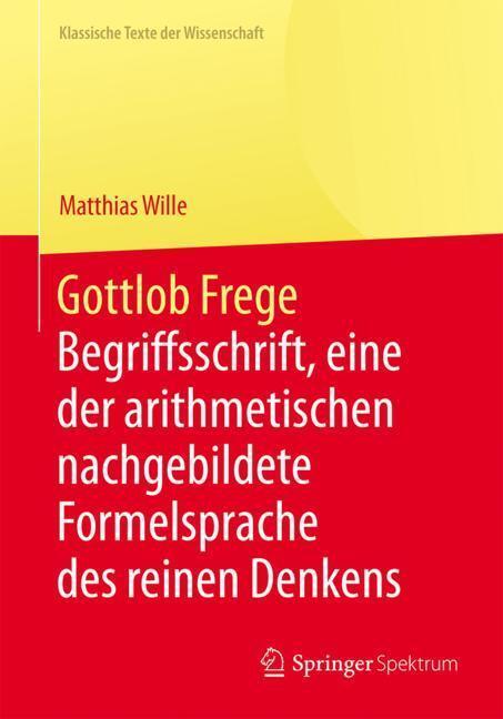 Cover: 9783662450109 | Gottlob Frege | Matthias Wille | Buch | Springer, Berlin