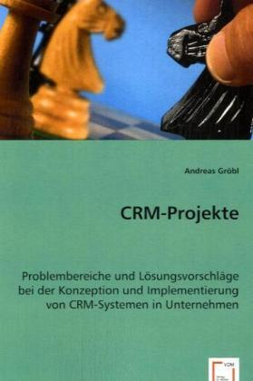 Cover: 9783836487191 | CRM-Projekte | Andreas Gröbl | Taschenbuch | Deutsch