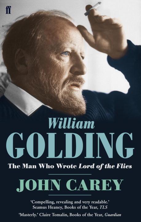 Cover: 9780571231645 | William Golding | The Man who Wrote Lord of the Flies | Carey | Buch