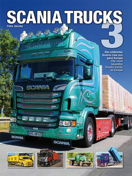 Cover: 9783938711705 | Scania Trucks 3 | Die schönsten Scania-LKW aus ganz Europa | Jacoby