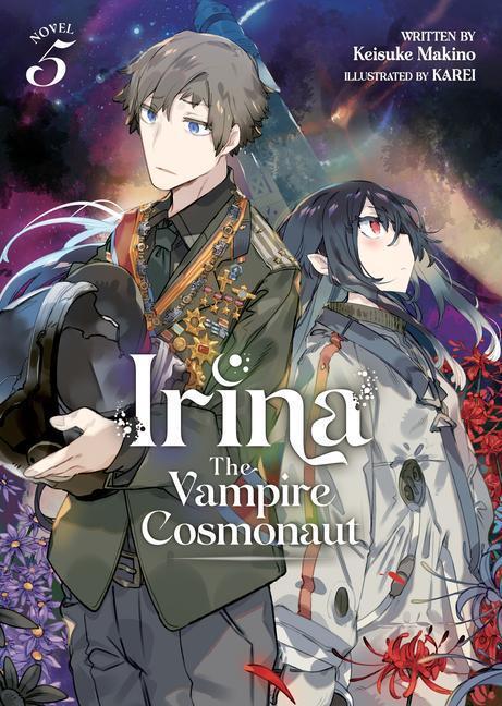 Cover: 9781685796518 | Irina: The Vampire Cosmonaut (Light Novel) Vol. 5 | Keisuke Makino