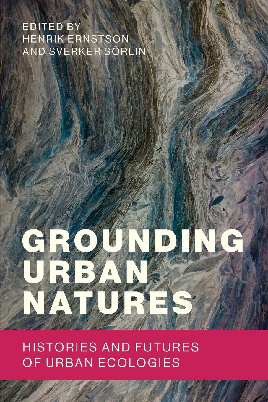 Cover: 9780262537148 | Grounding Urban Natures | Histories and Futures of Urban Ecologies