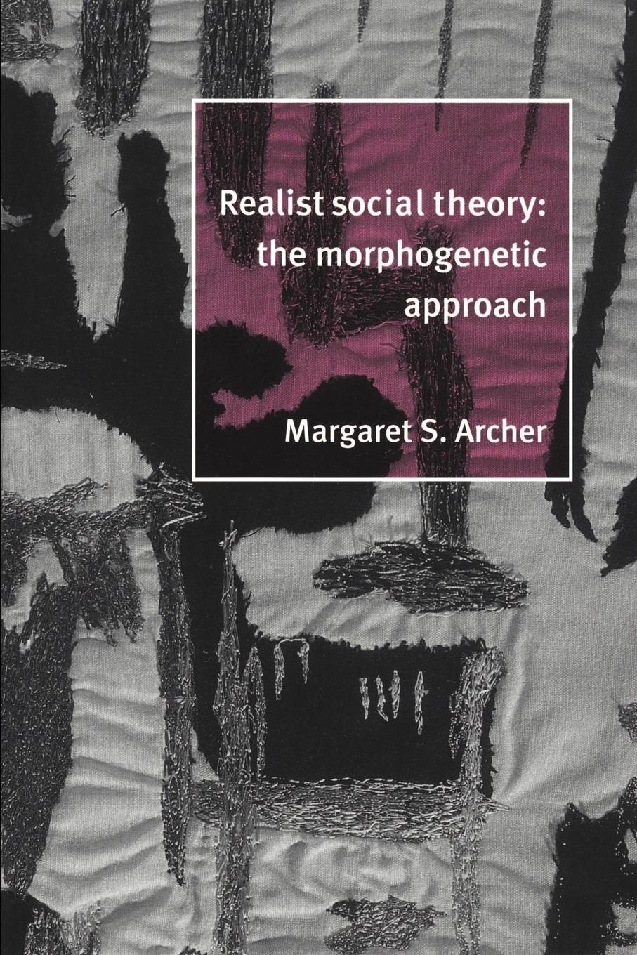 Cover: 9780521484428 | Realist Social Theory | The Morphogenetic Approach | Archer | Buch