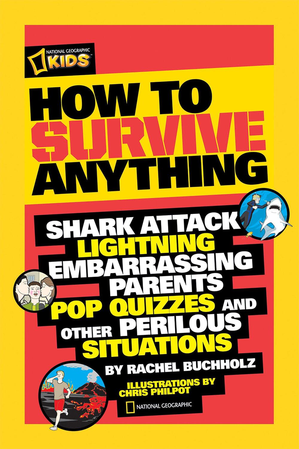 Cover: 9781426307744 | How to Survive Anything: Shark Attack, Lightning, Embarrassing...
