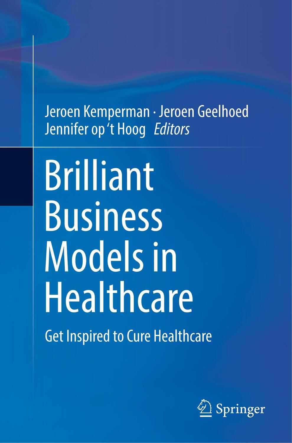 Cover: 9783319799537 | Brilliant Business Models in Healthcare | Jeroen Kemperman (u. a.)