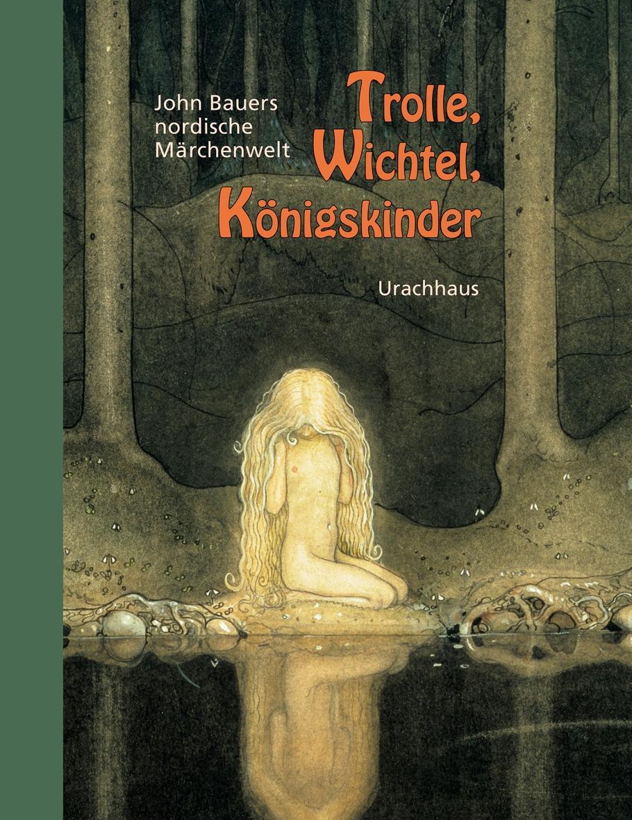 Cover: 9783825174606 | Trolle, Wichtel, Königskinder | Buch | Deutsch | 2004 | Urachhaus